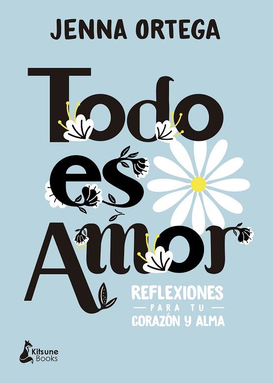 TODO ES AMOR | 9788418524257 | ORTEGA, JENNA | Llibreria Online de Vilafranca del Penedès | Comprar llibres en català