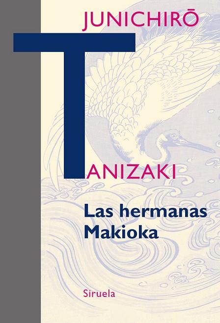LAS HERMANAS MAKIOKA | 9788416638710 | TANIZAKI, JUNICHIRÔ | Llibreria Online de Vilafranca del Penedès | Comprar llibres en català