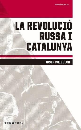 LA REVOLUCIÓ RUSSA I CATALUNYA | 9788497665896 | PUIGSECH FARRÀS, JOSEP | Llibreria Online de Vilafranca del Penedès | Comprar llibres en català