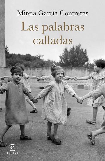 LAS PALABRAS CALLADAS | 9788467071979 | GARCÍA CONTRERAS, MIREIA | Llibreria Online de Vilafranca del Penedès | Comprar llibres en català