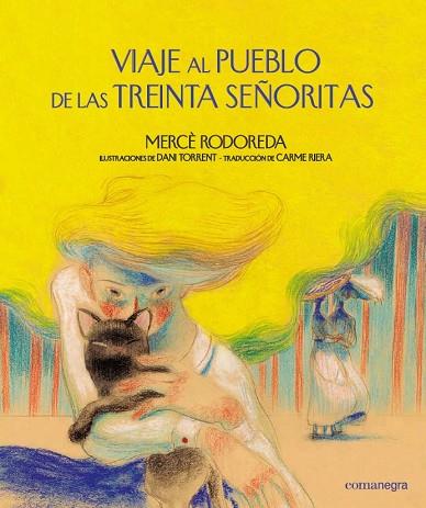 VIAJE AL PUEBLO DE LAS TREINTA SEÑORITAS | 9788418022166 | RODOREDA, MERCÈ | Llibreria Online de Vilafranca del Penedès | Comprar llibres en català