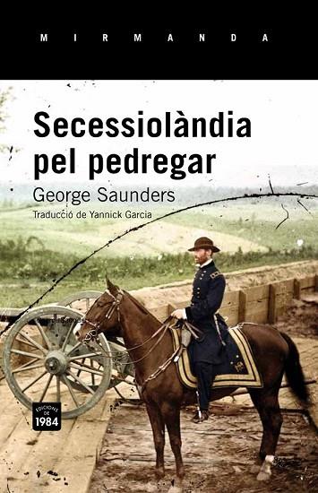 SECESSIOLÀNDIA PEL PEDREGAR | 9788415835677 | SAUNDERS, GEORGE | Llibreria Online de Vilafranca del Penedès | Comprar llibres en català