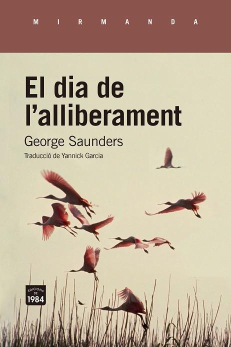 EL DIA DE L'ALLIBERAMENT | 9788418858673 | SAUNDERS, GEORGE | Llibreria Online de Vilafranca del Penedès | Comprar llibres en català