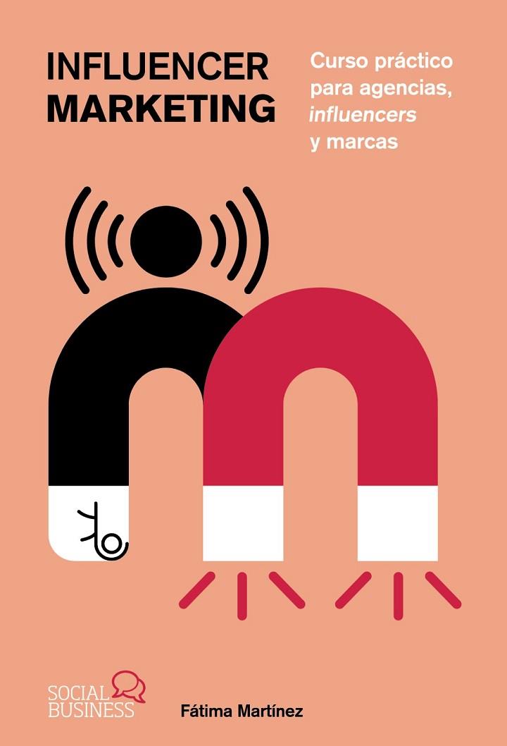 INFLUENCER MARKETING | 9788441548459 | MARTÍNEZ, FÁTIMA | Llibreria Online de Vilafranca del Penedès | Comprar llibres en català