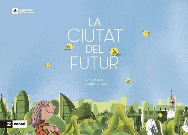 LA CIUTAT DEL FUTUR | 9788419532954 | MIRACLE, ANNA | Llibreria Online de Vilafranca del Penedès | Comprar llibres en català