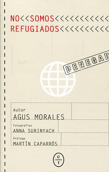 NO SOMOS REFUGIADOS | 9788494629907 | MORALES, AGUSTÍN | Llibreria Online de Vilafranca del Penedès | Comprar llibres en català