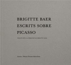 BRIGITTE BAER ESCRITS SOBRE PICASSO | 9788412755473 | LEAL, BRIGITTE | Llibreria Online de Vilafranca del Penedès | Comprar llibres en català
