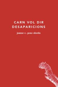 CARN VOL DIR DESAPARICIONS | 9788493715298 | PONS ALORDA, JAUME C. | Llibreria Online de Vilafranca del Penedès | Comprar llibres en català