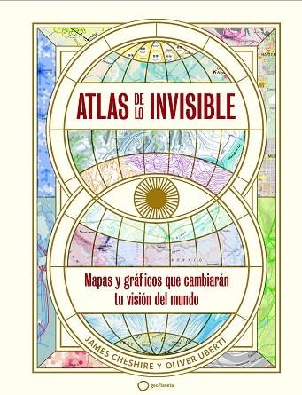 ATLAS DE LO INVISIBLE | 9788408269236 | UBERTI, OLIVER/CHESHIRE, JAMES | Llibreria Online de Vilafranca del Penedès | Comprar llibres en català