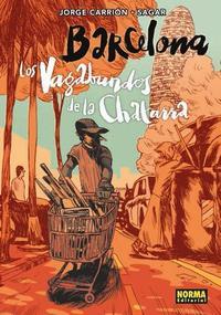 BARCELONA. LOS VAGABUNDOS DE LA CHATARRA | 9788467918830 | CARRIÓN, JORGE / SAGAR | Llibreria Online de Vilafranca del Penedès | Comprar llibres en català
