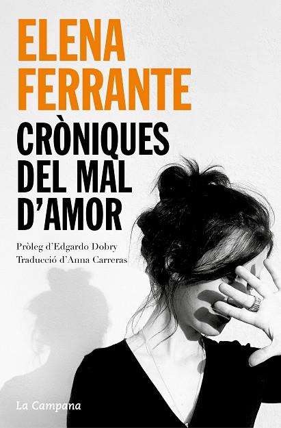 CRÒNIQUES DEL MAL D'AMOR | 9788418226830 | FERRANTE, ELENA | Llibreria Online de Vilafranca del Penedès | Comprar llibres en català