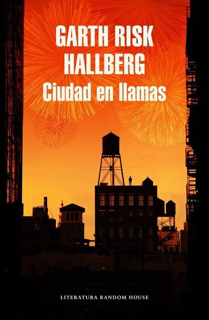 CIUDAD EN LLAMAS | 9788439731160 | HALLBERG, GARTH RISK | Llibreria Online de Vilafranca del Penedès | Comprar llibres en català