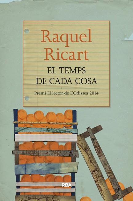 EL TEMPS DE CADA COSA | 9788482647296 | RICART LEAL, RAQUEL | Llibreria L'Odissea - Libreria Online de Vilafranca del Penedès - Comprar libros