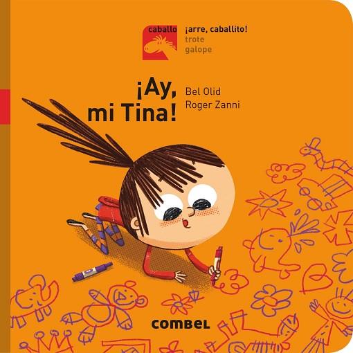 AY MI TINA ARRE CABALLITO | 9788491012221 | OLID BAEZ, BEL | Llibreria Online de Vilafranca del Penedès | Comprar llibres en català