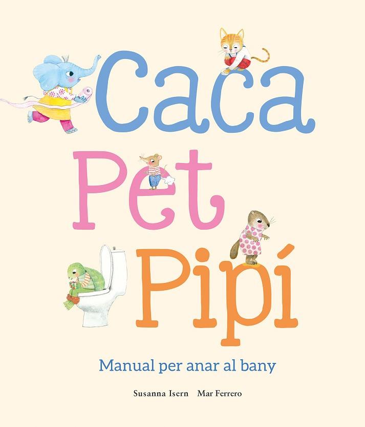 CACA PET PIPÍ  | 9788410074514 | ISERN, SUSANNA/FERRERO, MAR | Llibreria Online de Vilafranca del Penedès | Comprar llibres en català