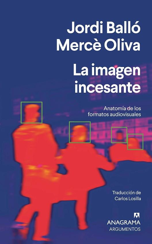 LA IMAGEN INCESANTE | 9788433922991 | BALLÓ, JORDI/OLIVA, MERCÈ | Llibreria Online de Vilafranca del Penedès | Comprar llibres en català