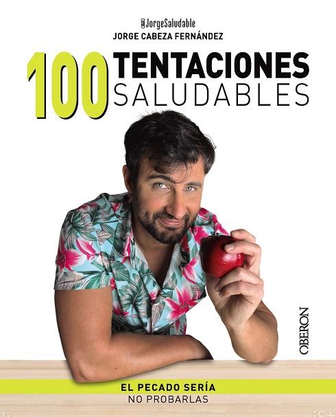 100 TENTACIONES SALUDABLES | 9788441548831 | CABEZA, JORGE | Llibreria Online de Vilafranca del Penedès | Comprar llibres en català