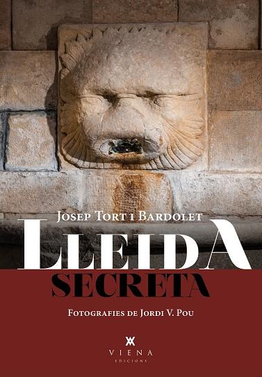 LLEIDA SECRETA | 9788419474261 | TORT BARDOLET, JOSEP | Llibreria Online de Vilafranca del Penedès | Comprar llibres en català