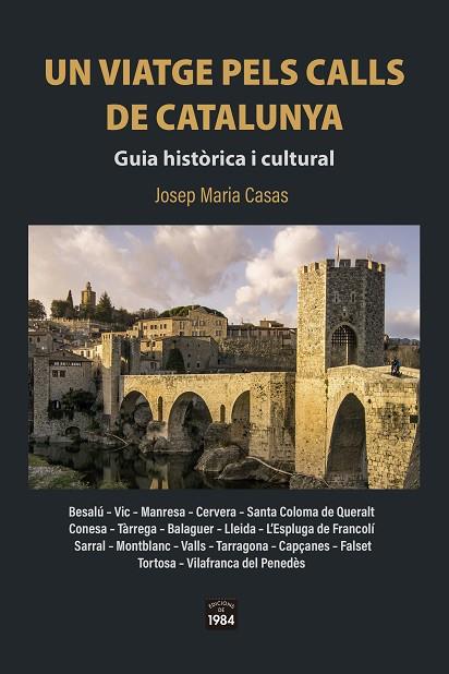 UN VIATGE PELS CALLS DE CATALUNYA | 9788418858437 | CASAS, JOSEP MARIA | Llibreria Online de Vilafranca del Penedès | Comprar llibres en català