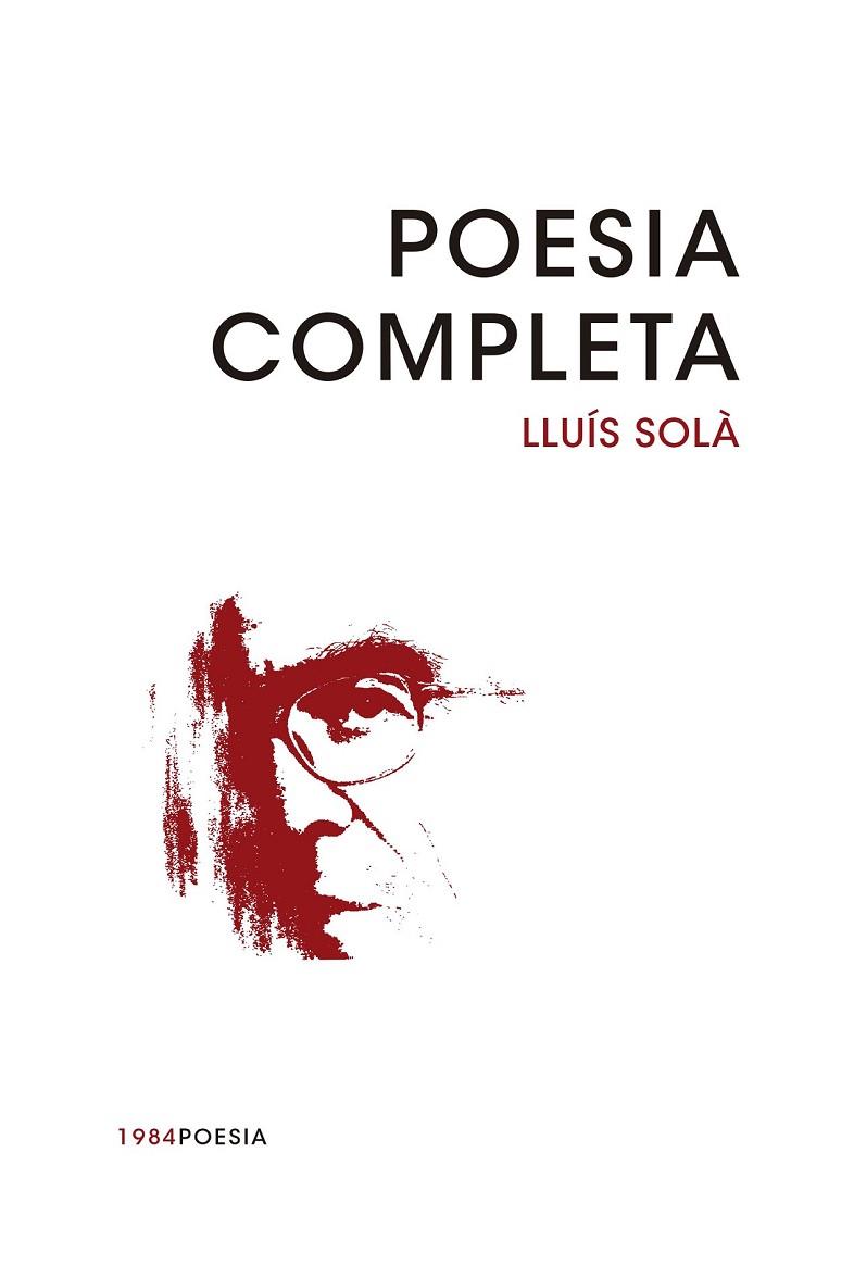 POESIA COMPLETA | 9788415835769 | SOLÀ I SALA, LLUÍS | Llibreria Online de Vilafranca del Penedès | Comprar llibres en català
