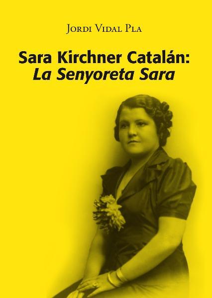 SARA KIRCHNER CATALÁN | 9788416445103 | VIDAL, JORDI | Llibreria Online de Vilafranca del Penedès | Comprar llibres en català