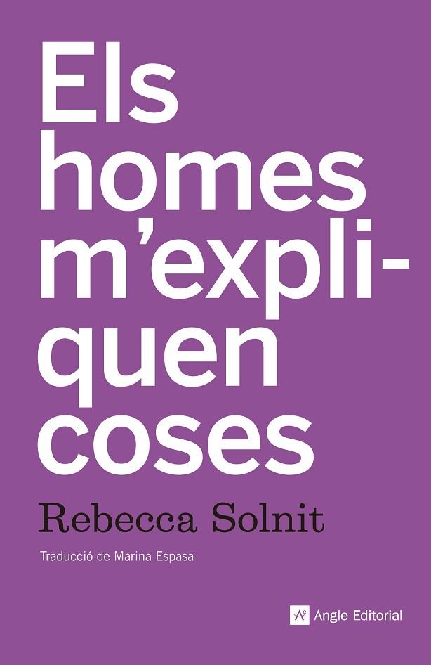 ELS HOMES M'EXPLIQUEN COSES | 9788415307518 | SOLNIT, REBECCA | Llibreria Online de Vilafranca del Penedès | Comprar llibres en català