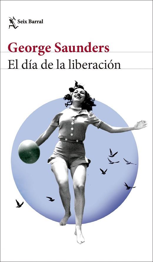 EL DÍA DE LA LIBERACIÓN | 9788432242847 | SAUNDERS, GEORGE | Llibreria Online de Vilafranca del Penedès | Comprar llibres en català