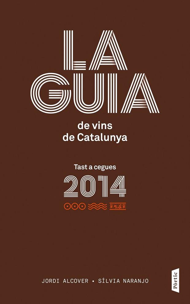 LA GUIA DE VINS DE CATALUNYA 2014 | 9788498092776 | ALCOVER, JORDI / NARANJO, SILVIA | Llibreria Online de Vilafranca del Penedès | Comprar llibres en català