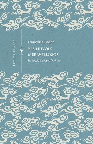 ELS NÚVOLS MERAVELLOSOS | 9788419474452 | SAGAN, FRANÇOIS | Llibreria Online de Vilafranca del Penedès | Comprar llibres en català