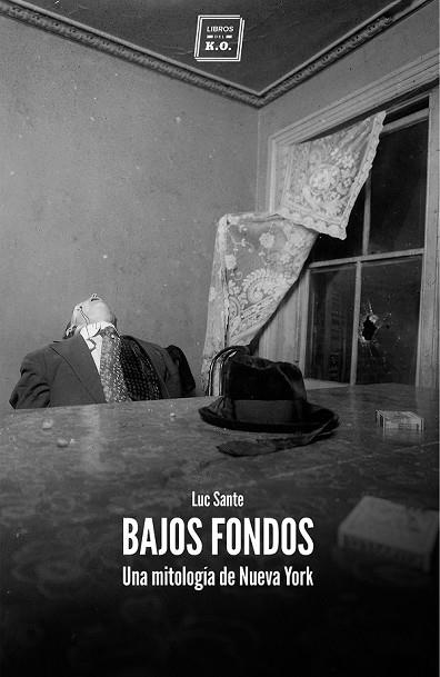 BAJOS FONDOS | 9788416001521 | SANTE, LUC | Llibreria Online de Vilafranca del Penedès | Comprar llibres en català