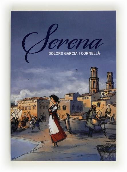 SERENA | 9788466130257 | GARCIA I CORNELLÀ, DOLORS | Llibreria Online de Vilafranca del Penedès | Comprar llibres en català