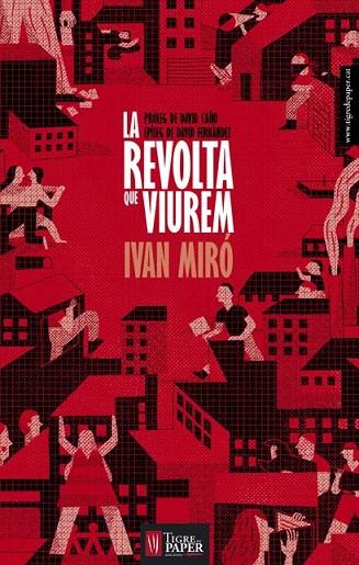 LA REVOLTA QUE VIUREM | 9788494320538 | MIRÓ, IVAN | Llibreria Online de Vilafranca del Penedès | Comprar llibres en català