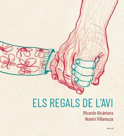 ELS REGALS DE L'AVI | 9788447951215 | ALCÁNTARA, RICARDO/VILLAMUZA, NOEMÍ | Llibreria Online de Vilafranca del Penedès | Comprar llibres en català