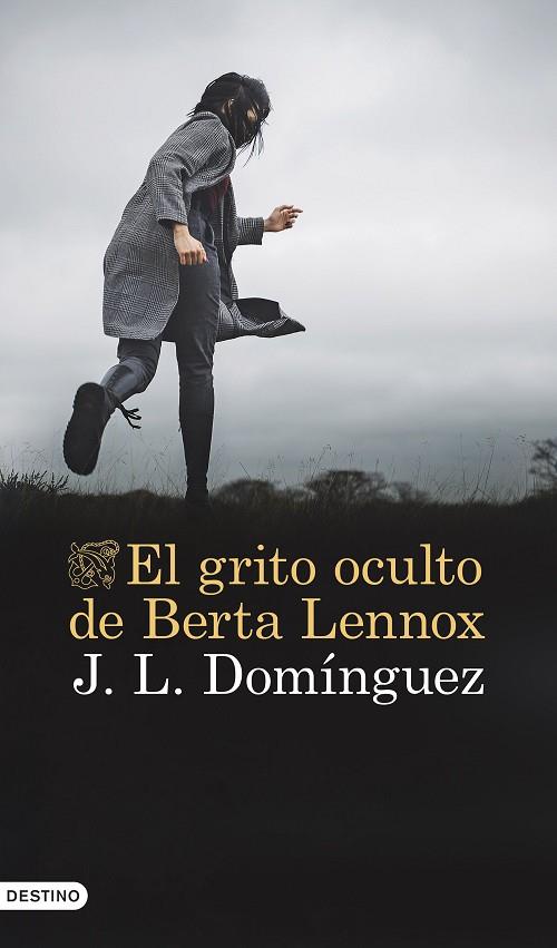 EL GRITO OCULTO DE BERTA LENNOX | 9788423364442 | DOMÍNGUEZ, J. L. | Llibreria Online de Vilafranca del Penedès | Comprar llibres en català
