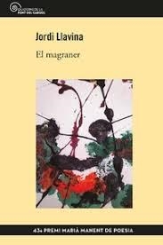 EL MAGRANER | 9788490349304 | LLAVINA MURGADAS, JORDI | Llibreria L'Odissea - Libreria Online de Vilafranca del Penedès - Comprar libros