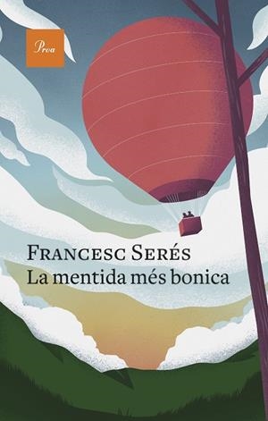 LA MENTIDA MÉS BONICA | 9788475889757 | SERÉS, FRANCESC | Llibreria Online de Vilafranca del Penedès | Comprar llibres en català