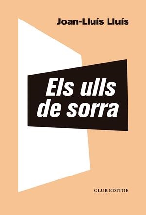 ELS ULLS DE SORRA | 9788473293976 | LLUÍS, JOAN-LLUÍS | Llibreria L'Odissea - Libreria Online de Vilafranca del Penedès - Comprar libros