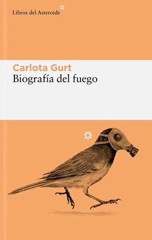 BIOGRAFÍA DEL FUEGO | 9788419089625 | GURT, CARLOTA | Llibreria L'Odissea - Libreria Online de Vilafranca del Penedès - Comprar libros