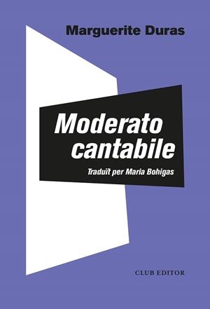 MODERATO CANTABILE | 9788473294140 | DURAS, MARGUERITE | Llibreria Online de Vilafranca del Penedès | Comprar llibres en català