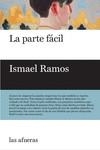 LA PARTE FÁCIL | 9788412642681 | RAMOS, ISMAEL | Llibreria L'Odissea - Libreria Online de Vilafranca del Penedès - Comprar libros