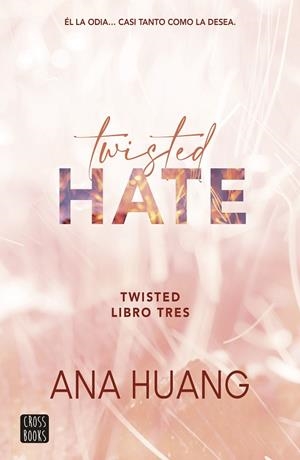 TWISTED 3 TWISTED HATE | 9788408278948 | HUANG, ANA | Llibreria Online de Vilafranca del Penedès | Comprar llibres en català