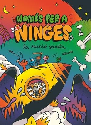 NOMÉS PER A NINGES 7 LA REUNIÓ SECRETA | 9788466157162 | PUÑO | Llibreria Online de Vilafranca del Penedès | Comprar llibres en català