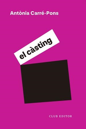 EL CÀSTING | 9788473294331 | CARRÉ-PONS, ANTÒNIA | Llibreria Online de Vilafranca del Penedès | Comprar llibres en català