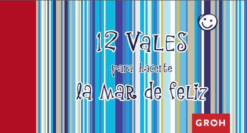 12 VALES PARA HACERTE LA MAR DE FELIZ | 9788490680353 | GROH | Llibreria L'Odissea - Libreria Online de Vilafranca del Penedès - Comprar libros