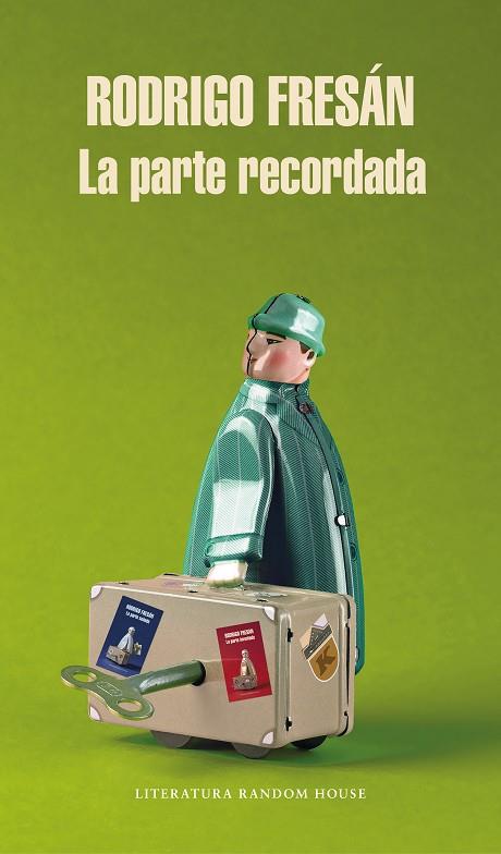 LA PARTE RECORDADA | 9788439736325 | FRESÁN, RODRIGO | Llibreria L'Odissea - Libreria Online de Vilafranca del Penedès - Comprar libros