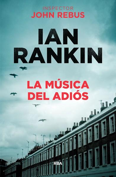LA MUSICA DEL ADIÓS | 9788490568033 | RANKIN , IAN | Llibreria L'Odissea - Libreria Online de Vilafranca del Penedès - Comprar libros
