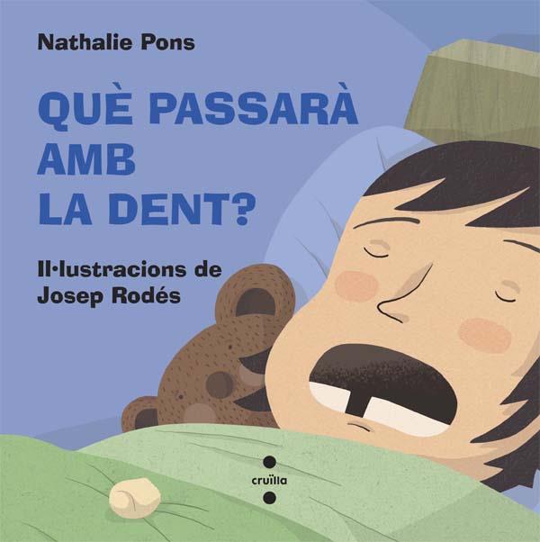 QUE PASSARA AMB LA DENT ? | 9788466139472 | PONS ROUSSEL, NATHALIE | Llibreria Online de Vilafranca del Penedès | Comprar llibres en català
