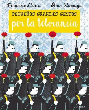 PEQUEÑOS GRANDES GESTOS POR LA TOLERANCIA | 9788490652374 | LLORCA, FRANCISCO | Llibreria Online de Vilafranca del Penedès | Comprar llibres en català