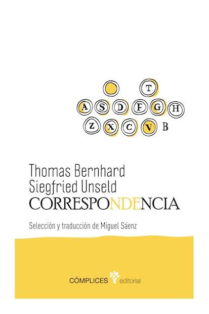 CORRESPONDENCIA THOMAS BERNHARD SIEGFRIED UNSELD | 9788493945855 | SAENZ, MIGUEL | Llibreria Online de Vilafranca del Penedès | Comprar llibres en català