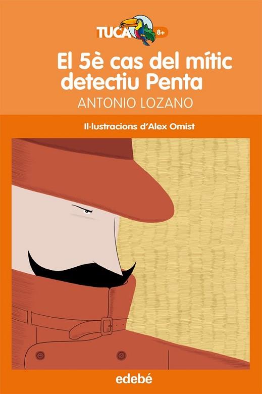 EL 5E CAS DEL MITIC DETECTIU PENTA | 9788468304236 | LOZANO, ANTONIO | Llibreria L'Odissea - Libreria Online de Vilafranca del Penedès - Comprar libros